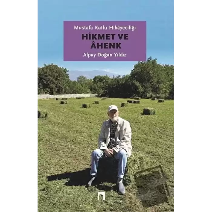 Mustafa Kutlu Hikayeciliği: Hikmet ve Ahenk