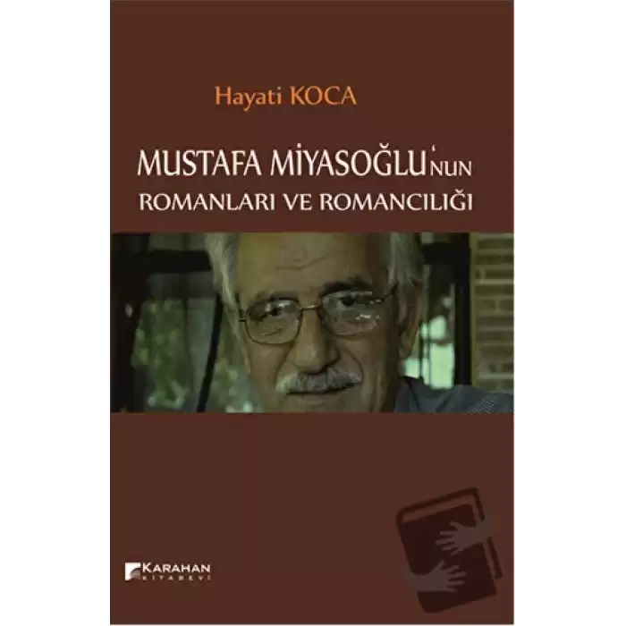 Mustafa Miyasoğlunun Romanları ve Romancılığı