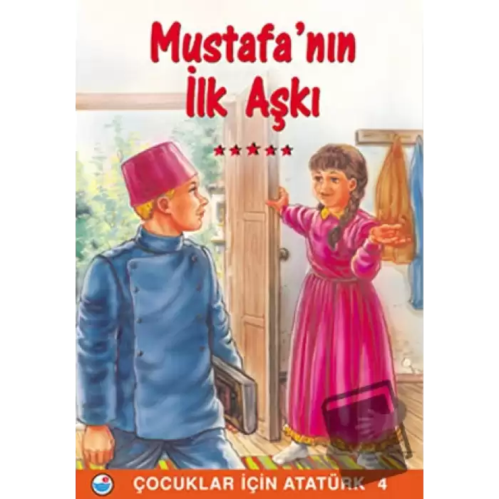 Mustafa’nın İlk Aşkı