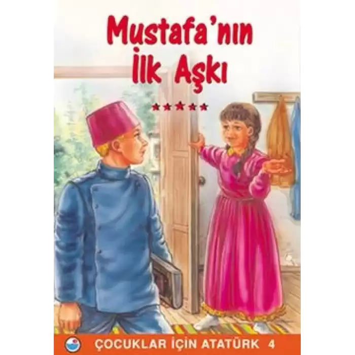 Mustafa’nın İlk Aşkı