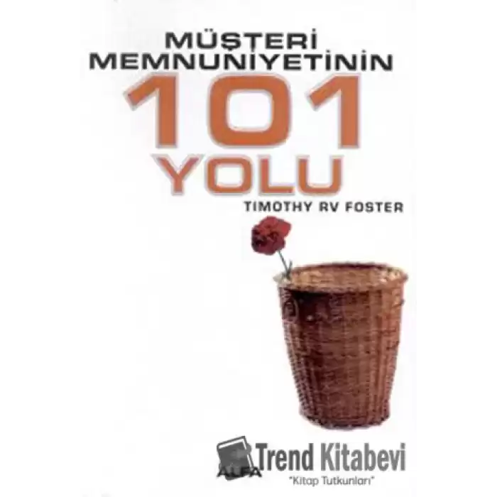 Müşteri Memnuniyetinin 101 Yolu