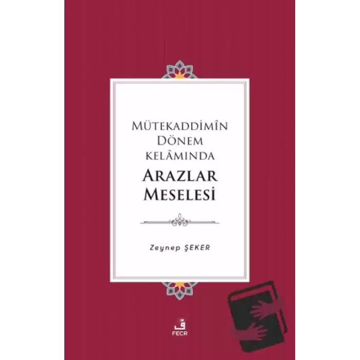 Mütekaddimin Dönem Kelamında Arazlar Meselesi