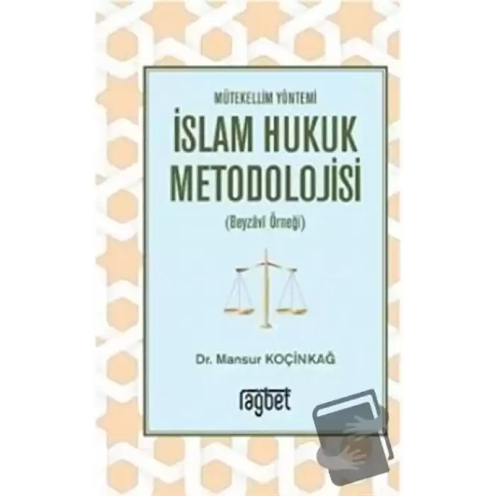 Mütekellim Yöntemi İslam Hukuk Metodolojisi