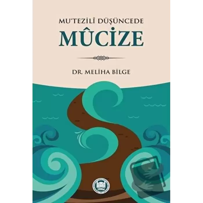 Mu‘tezili Düşüncede Mucize