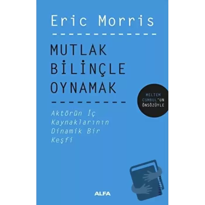 Mutlak Bilinçle Oynamak