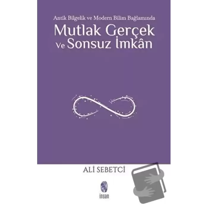 Mutlak Gerçek ve Sonsuz İmkan