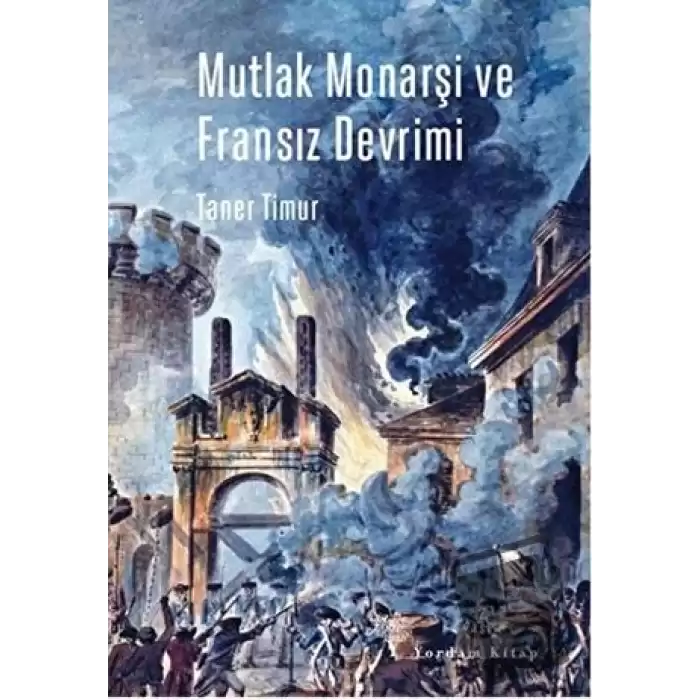 Mutlak Monarşi ve Fransız Devrimi