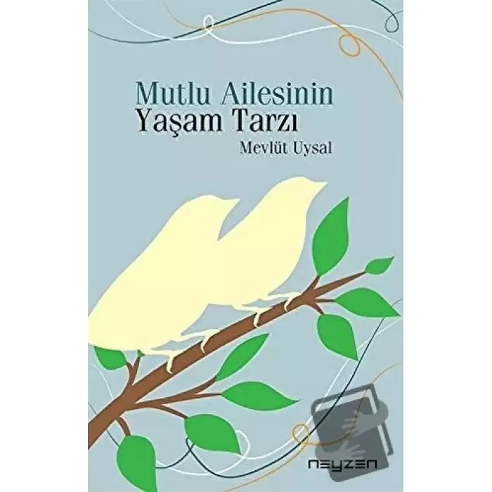 Mutlu Ailesinin Yaşam Tarzı