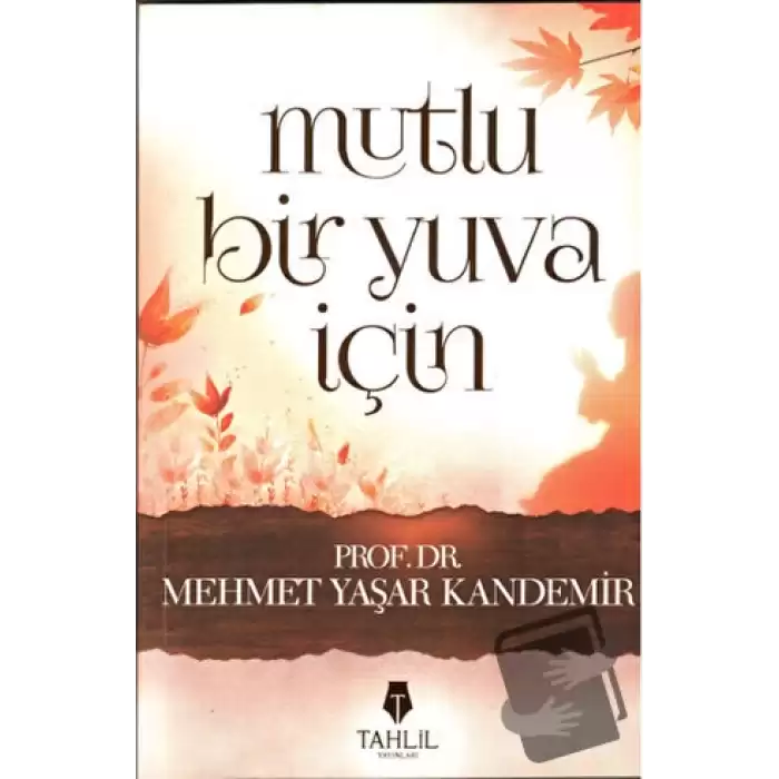 Mutlu Bir Yuva İçin