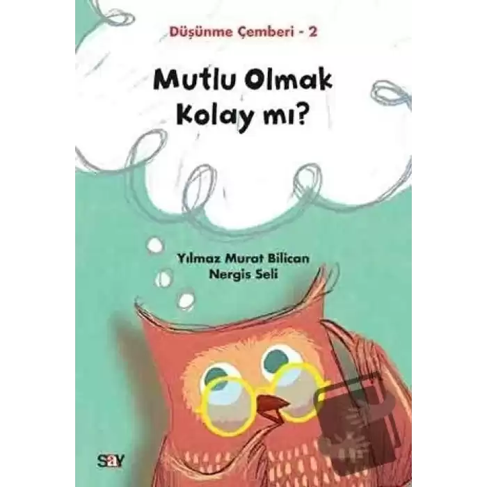 Mutlu Olmak Kolay mı? - Düşünme Çemberi 2