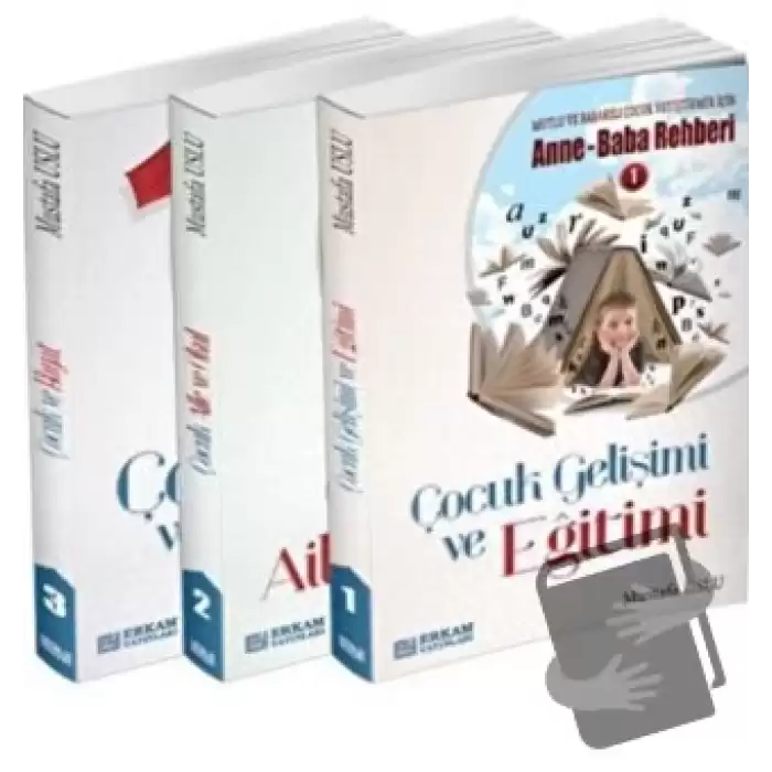 Mutlu ve Başarılı Çocuk Yetiştirmek İçin Anne-Baba Rehberi Seti (3 Kitap Takım)