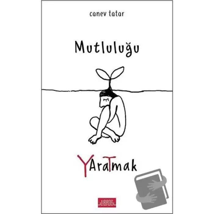 Mutluluğu Yaratmak