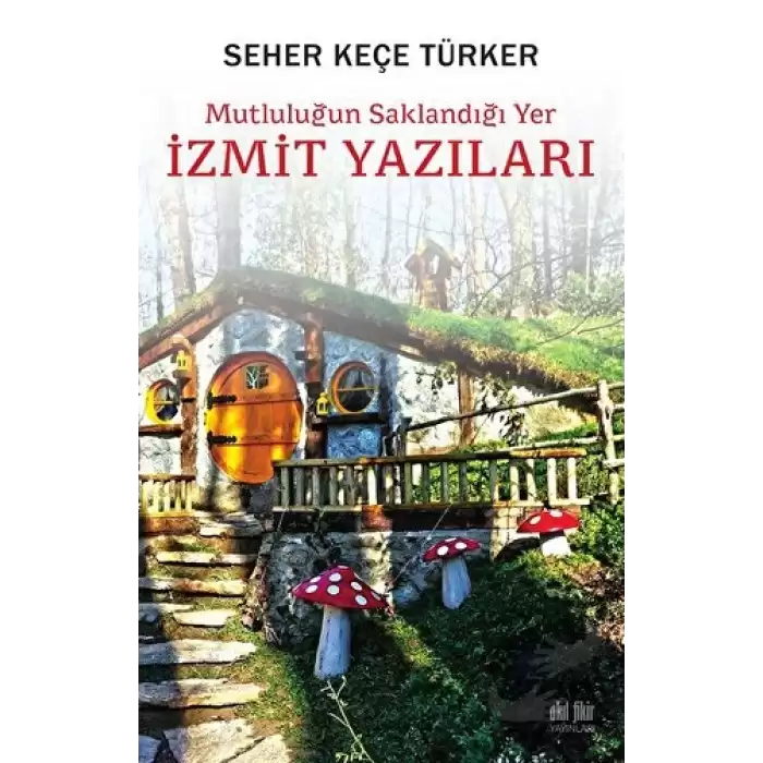 Mutluluğun Saklandığı Yer İzmit Yazıları