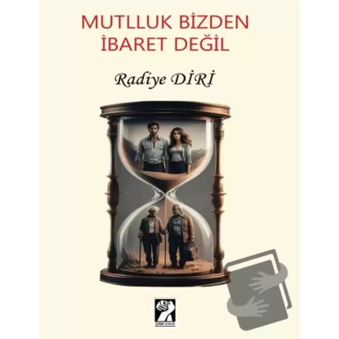 Mutluluk Bizden İbaret Değil