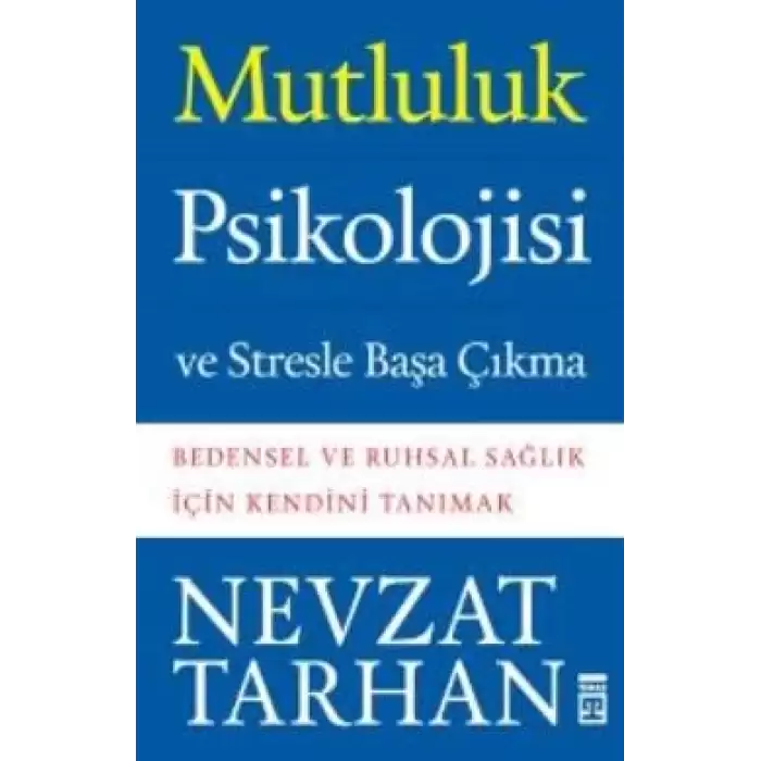 Mutluluk Psikolojisi ve Stresle Başa Çıkma