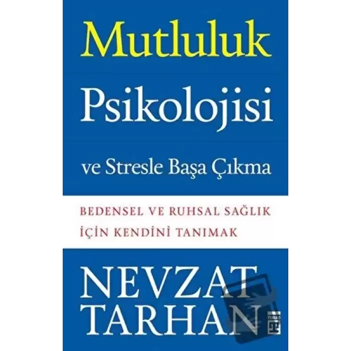 Mutluluk Psikolojisi ve Stresle Başa Çıkma