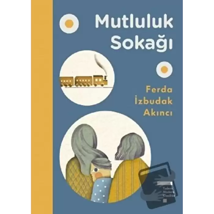 Mutluluk Sokağı (Ciltli)