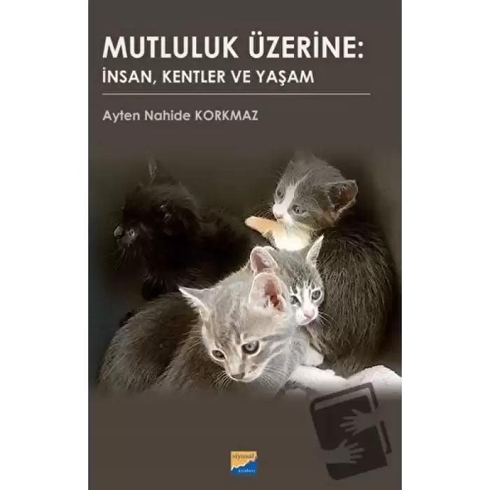 Mutluluk Üzerine: İnsan, Kentler ve Yaşam