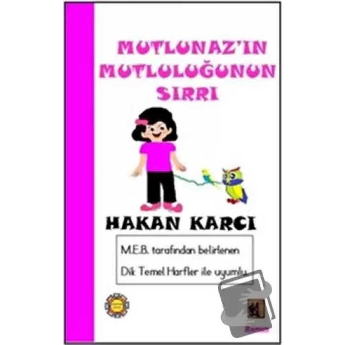 Mutlunazın Mutluluğunun Sırrı