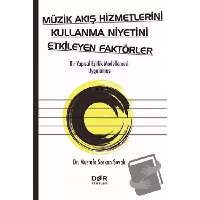 Müzik Akış Hizmetlerini Kullanma Niyetini Etkileyen Faktörler