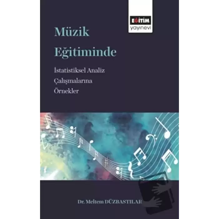 Müzik Eğitiminde İstatistiksel Analiz Çalışmalarına Örnekler