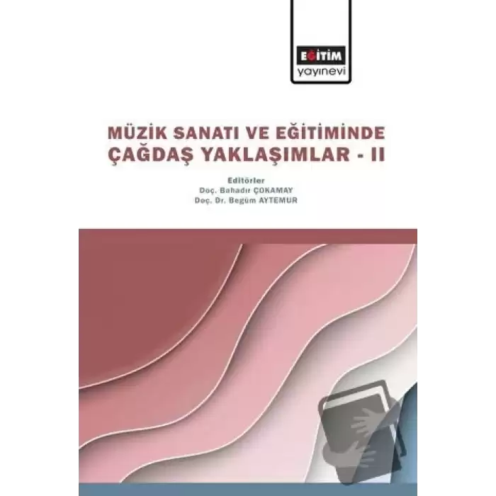 Müzik Sanatı ve Eğitiminde Çağdaş Yaklaşımlar II