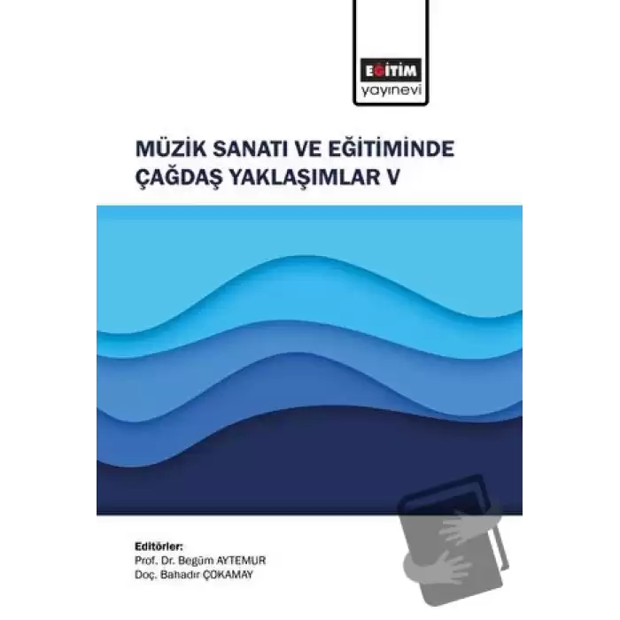 Müzik Sanatı ve Eğitiminde Çağdaş Yaklaşımlar V