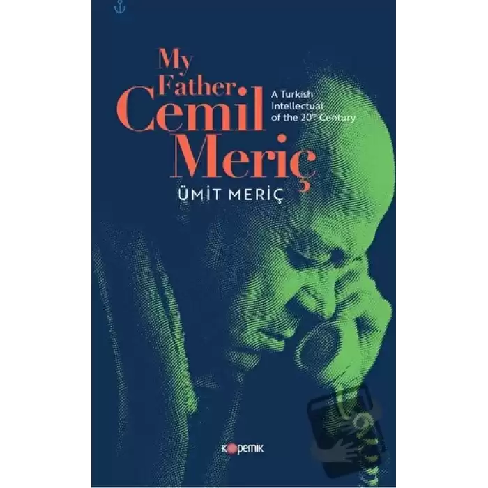 My Father, Cemil Meriç: A Turkish Intellectual of the 20th Century