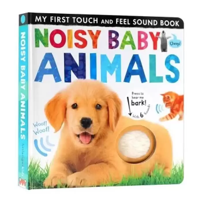 My First Touch And Feel Sound Book: Noisy Baby Animal (New Edition)