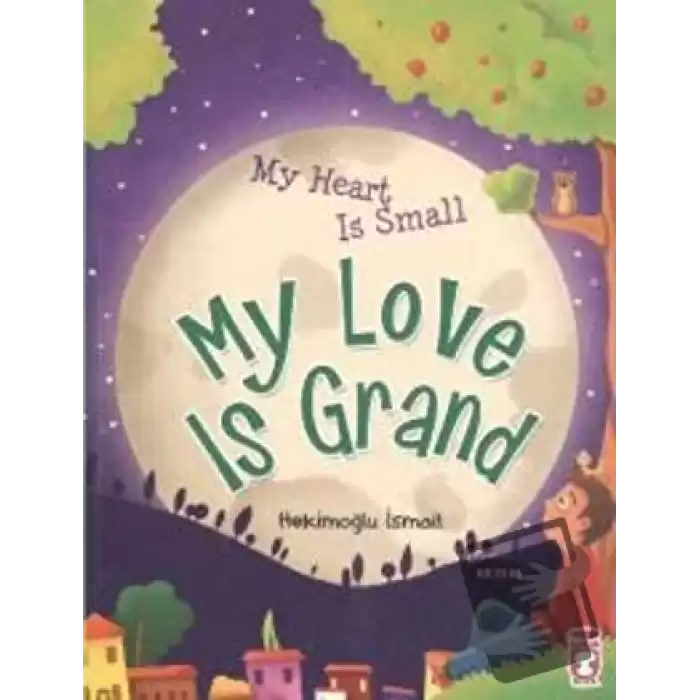 My Heart Is Small My Love Is Grand