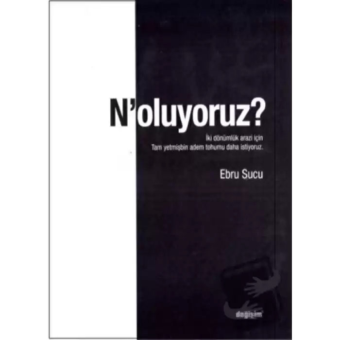 Noluyoruz?