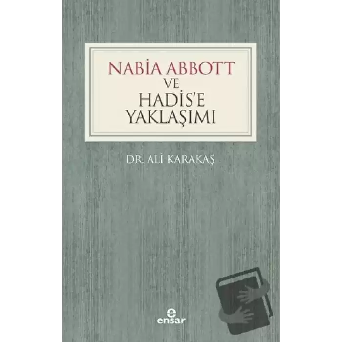 Nabia Abbott ve Hadise Yaklaşımı