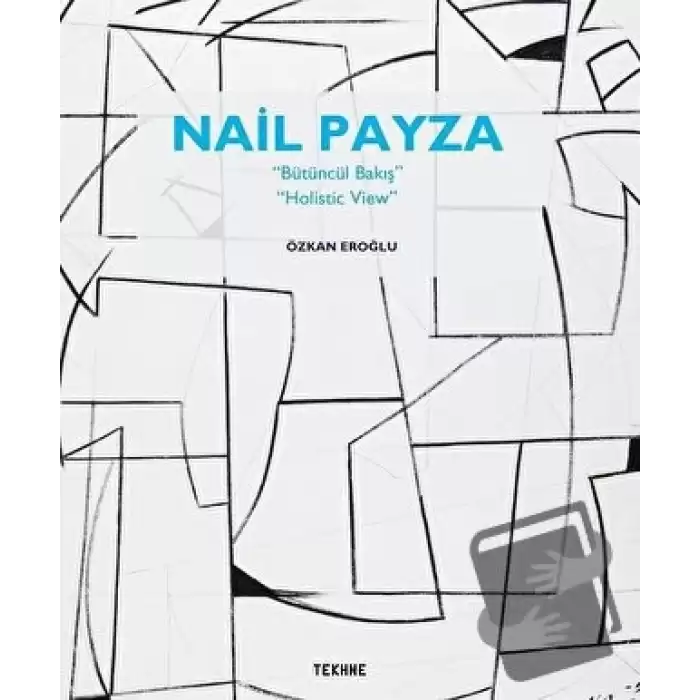 Nail Payza: Bütüncül Bakış - Holistic View