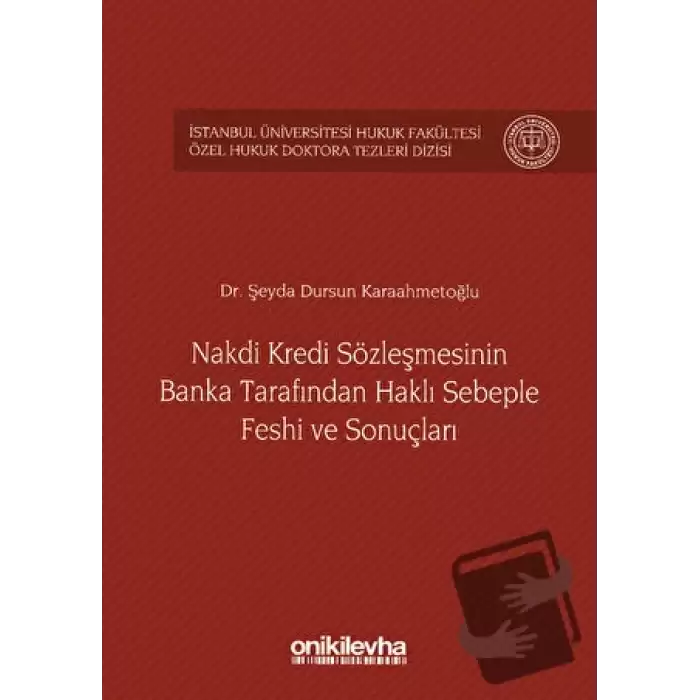 Nakdi Kredi Sözleşmesinin Banka Tarafından Haklı Sebeple Feshi ve Sonuçları (Ciltli)