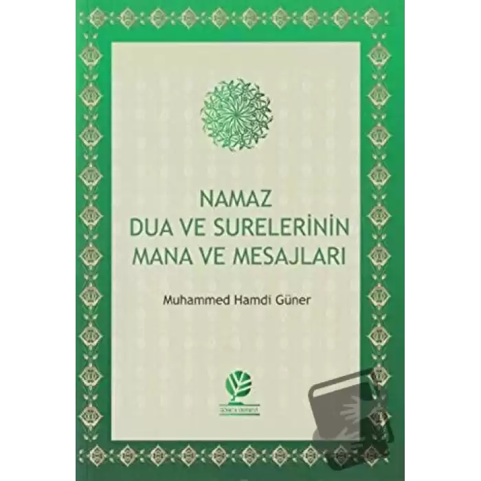 Namaz Dua ve Surelerinin Mana ve Mesajları