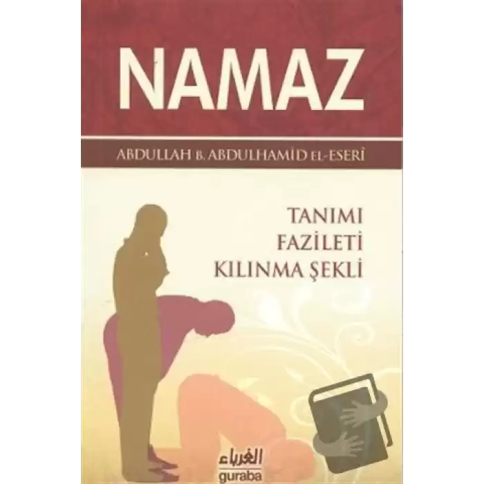 Namaz Tanımı Fazileti Kılınma Şekli