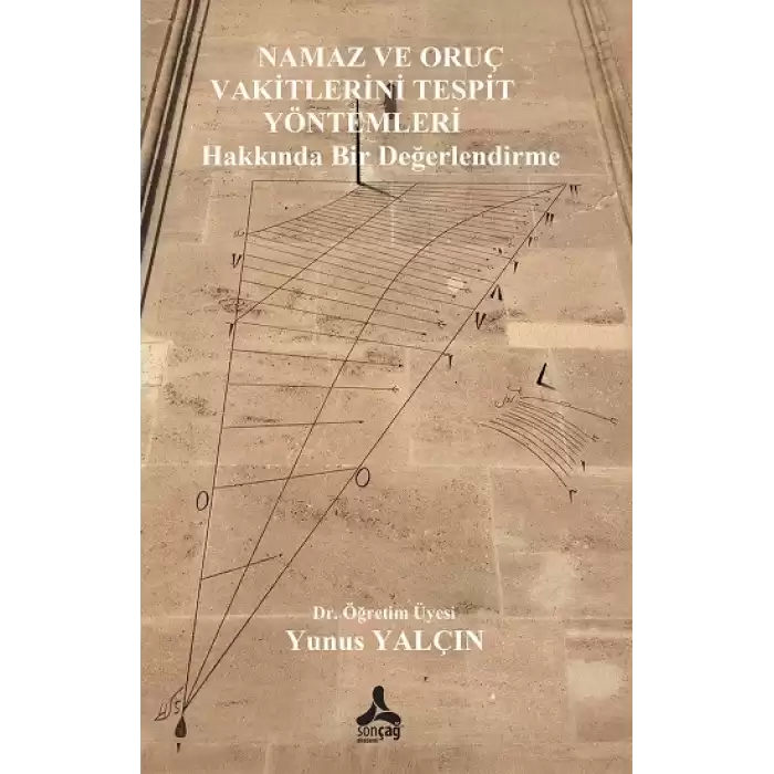 Namaz ve Oruç Vakitlerini Tespit Yöntemleri Hakkında Bir Değerlendirme