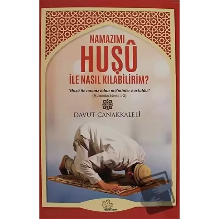 Namazımı Huşu İle Nasıl Kılabilirim?