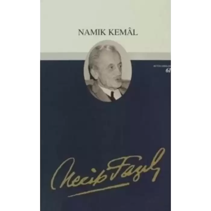 Namık Kemal : 52 - Necip Fazıl Bütün Eserleri