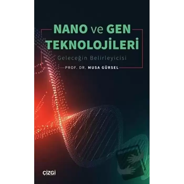 Nano ve Gen Teknolojileri