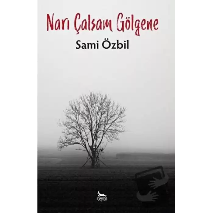 Narı Çalsam Gölgene