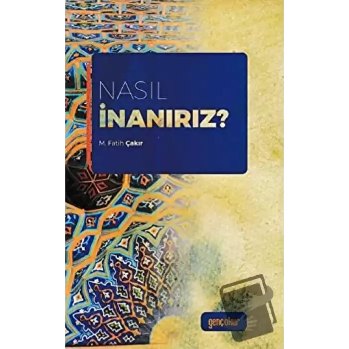 Nasıl İnanırız?