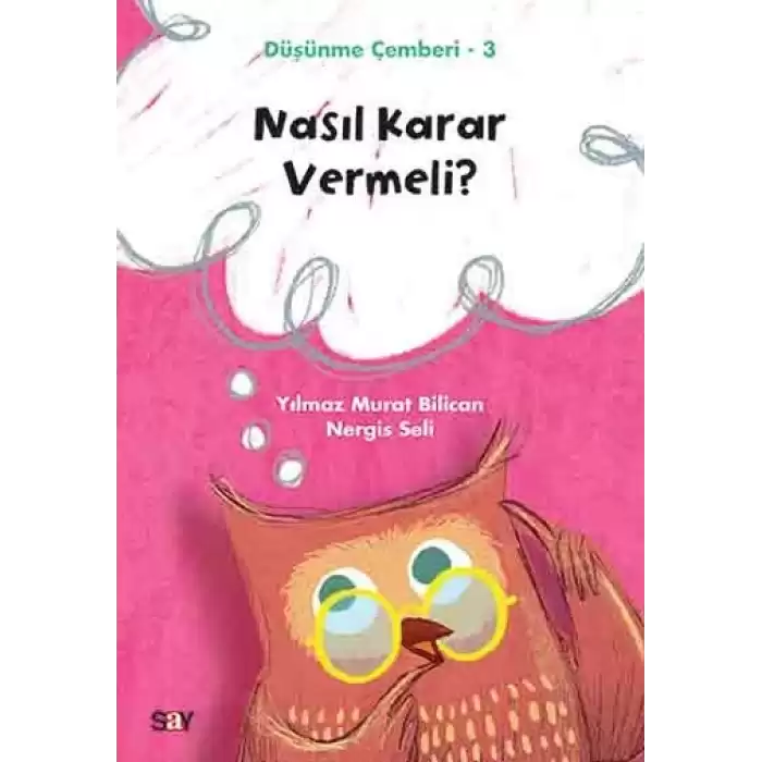 Nasıl Karar Vermeli? - Düşünme Çemberi 3