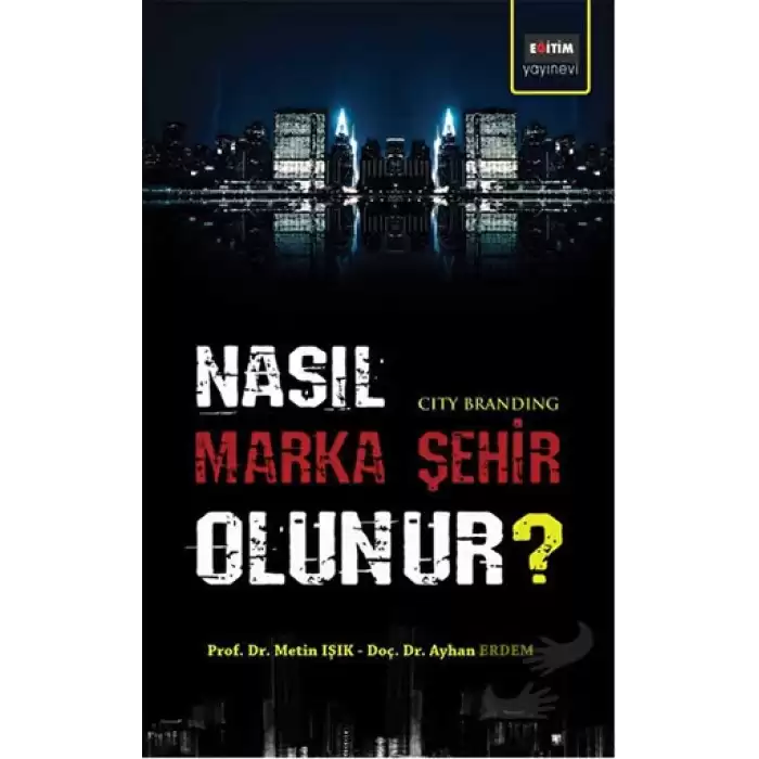 Nasıl Marka Şehir Olunur?