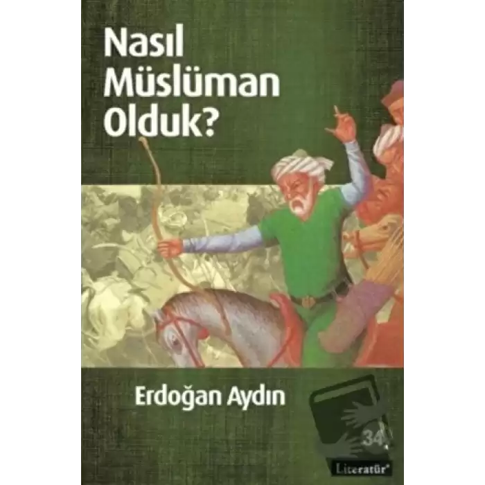 Nasıl Müslüman Olduk?