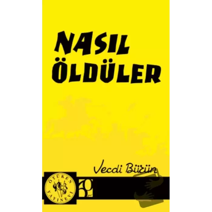 Nasıl Öldüler