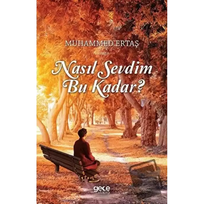 Nasıl Sevdim Bu Kadar?