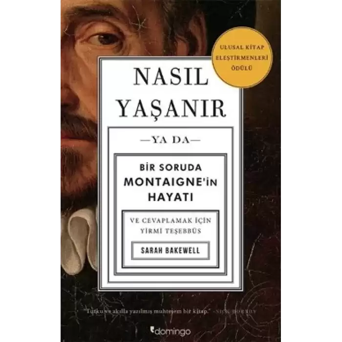 Nasıl Yaşanır ya da Bir Soruda Montaigne’in Hayatı