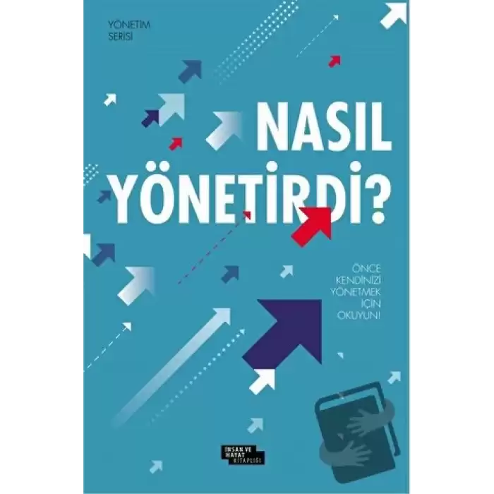 Nasıl Yönetirdi?