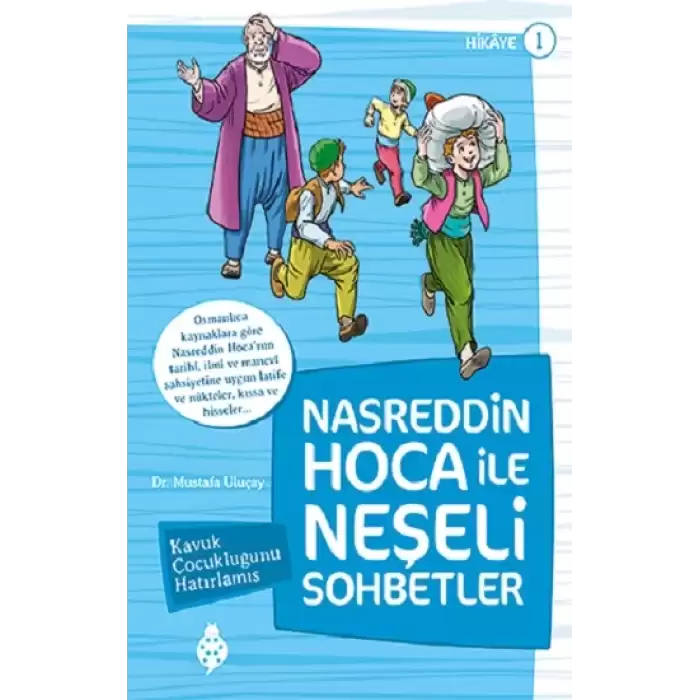 Nasreddin Hoca ile Neşeli Sohbetler 1 - Kavuk Çocukluğunu Hatırlamış